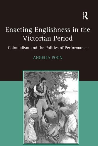 Enacting Englishness in the Victorian Period