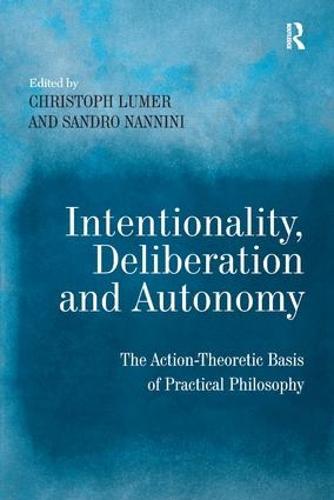 Intentionality, Deliberation and Autonomy