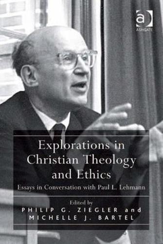 Explorations in Christian Theology and Ethics