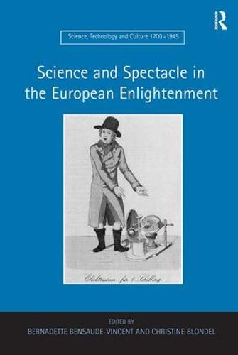 Science and Spectacle in the European Enlightenment