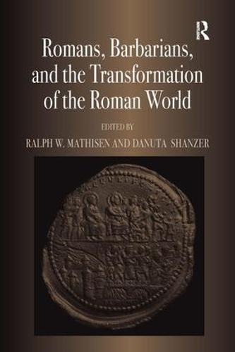 Romans, Barbarians, and the Transformation of the Roman World