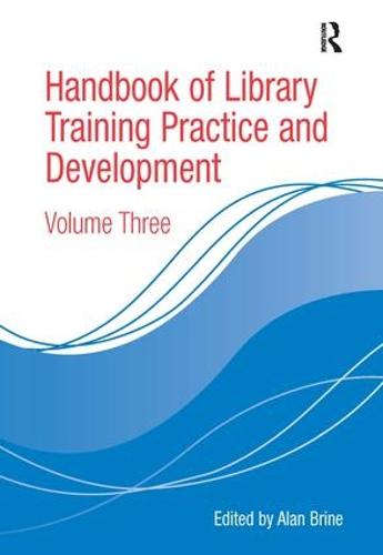 Handbook of Library Training Practice and Development