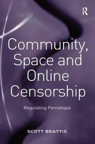 Community, Space and Online Censorship