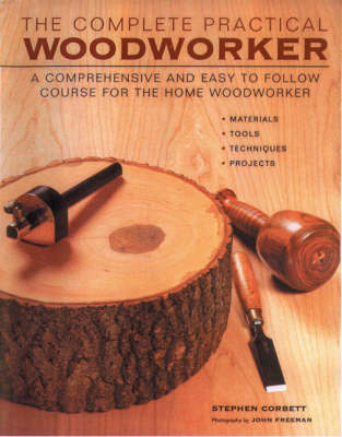 The Complete Practical Woodworker
