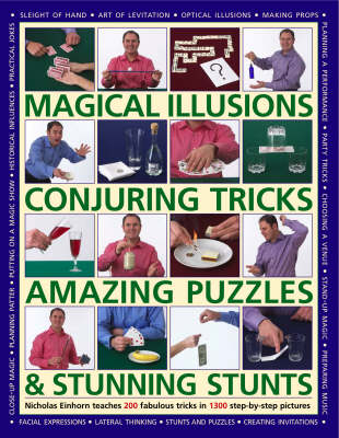 Magical Illusions, Conjuring Tricks, Amazing Puzzles and Stunning Stunts