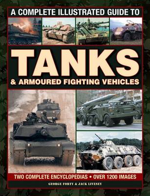Complete Illustrated Guide to Tanks & Armoured Fighting Vehicles
