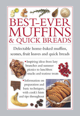Best Ever Muffins & Quick Breads