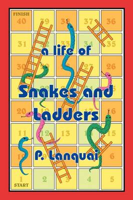 A Life of Snakes and Ladders