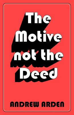 The Motive Not The Deed