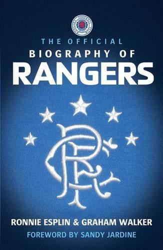The Official Biography of Rangers