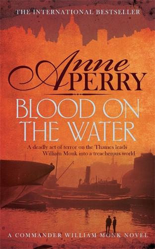 Blood on the Water (William Monk Mystery, Book 20)