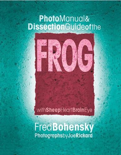 Frog: Photomanual and Dissection Guide