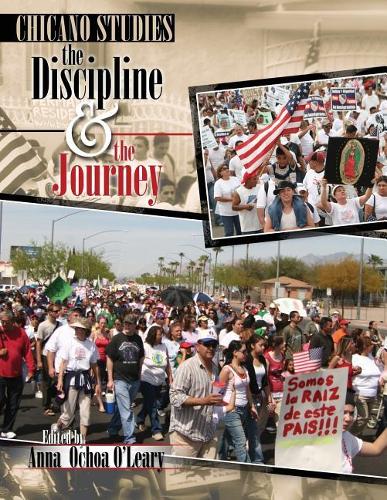 CHICANO STUDIES: THE DISCIPLINE AND THE JOURNEY