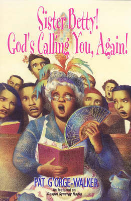 Sister Betty! God's Calling You Again!