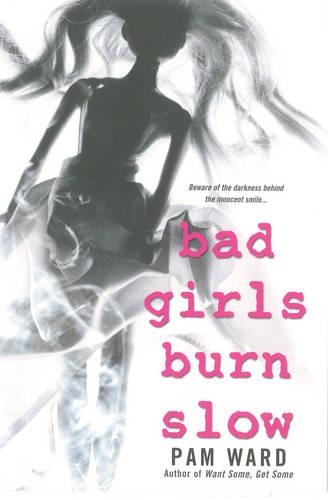 Bad Girls Burn Slow