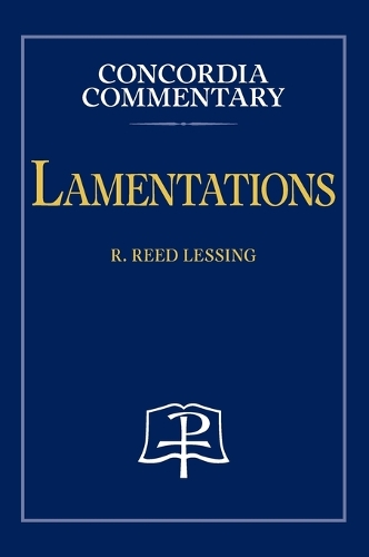 Lamentations - Concordia Commentary