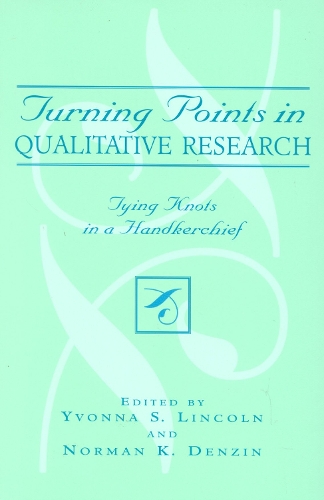 Turning Points in Qualitative Research