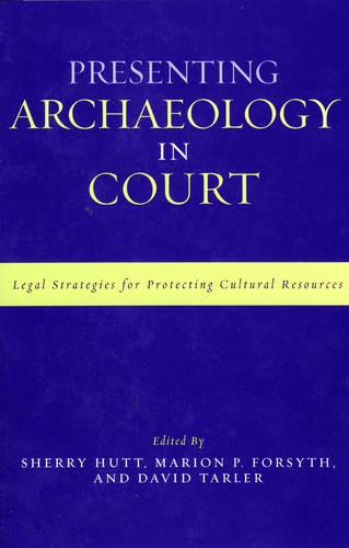 Presenting Archaeology in Court