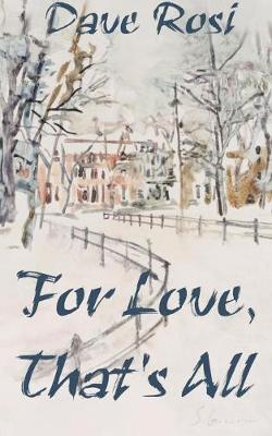 For Love, That's All
