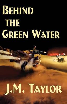 Behind the Green Water