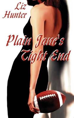 Plain Jane's Tight End