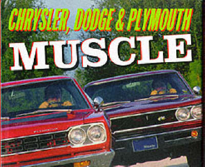 Chrysler, Dodge and Plymouth Muscle