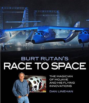 Burt Rutan's Race to Space