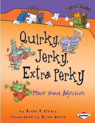 Quirky, Jerky, Extra Perky