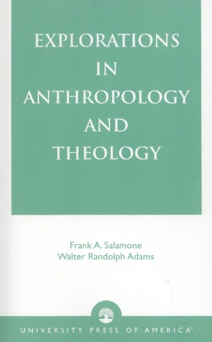 Explorations in Anthropology and Theology