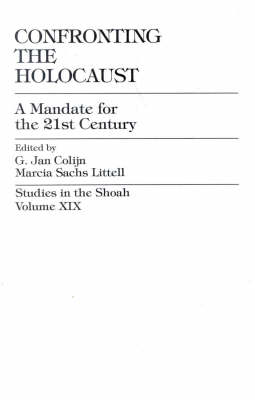 Confronting the Holocaust: Mandate for the 21st Century Pt. 1, v. 19