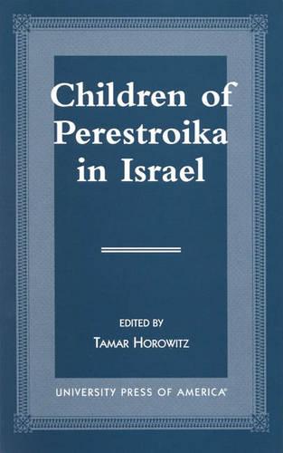 Children of Perestroika in Israel