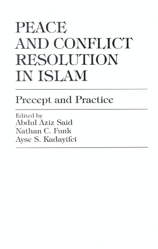 Peace and Conflict Resolution in Islam