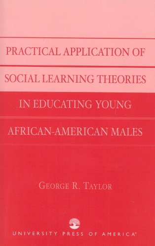 Practical Application of Social Learning Theories in Educating Young African-American Males