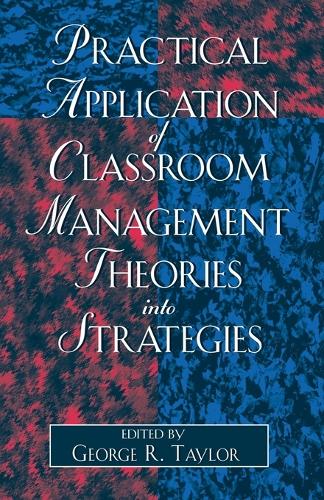 Practical Application of Classroom Management Theories into Strategies