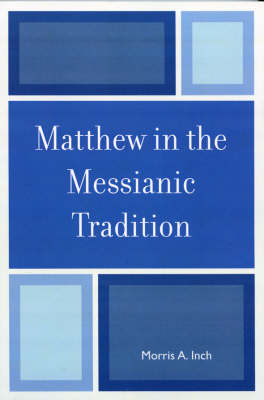 Matthew in the Messianic Tradition