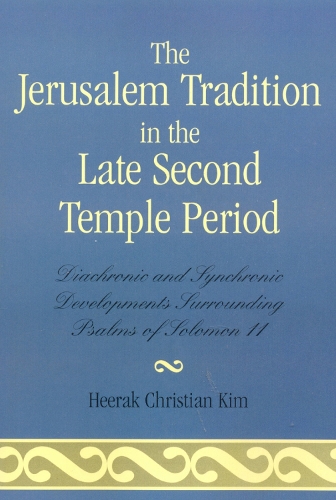 The Jerusalem Tradition in the Late Second Temple Period