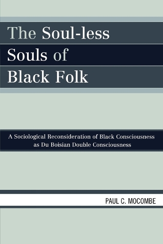 The Soul-less Souls of Black Folk