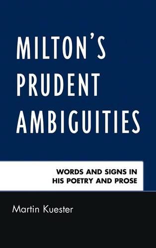 Milton's Prudent Ambiguities