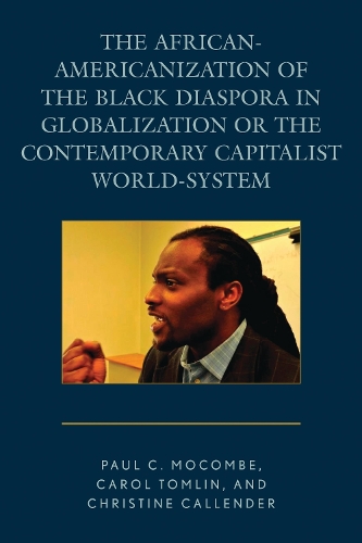 The African-Americanization of the Black Diaspora in Globalization or the Contemporary Capitalist World-System