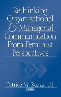 Rethinking Organizational and Managerial Communication from Feminist Perspectives
