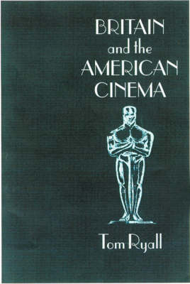 Britain and the American Cinema