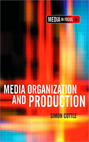 Media Organization and Production
