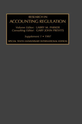 Research in Accounting Regulation: Tenth Anniversary, Special International Edition Supplement 1