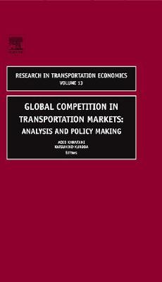 Global Competition in Transportation Markets: Volume 13