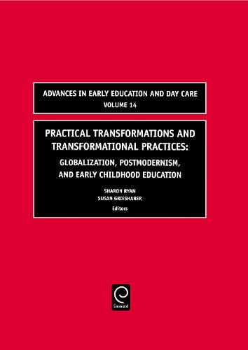 Practical Transformations and Transformational Practices