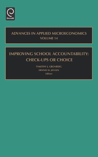 Improving School Accountability - Check-Ups or Choice