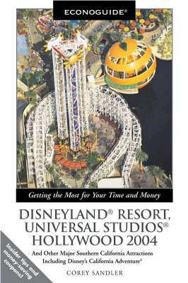 Econoguide Disneyland Resort, Universal Studios, Hollywood 2004