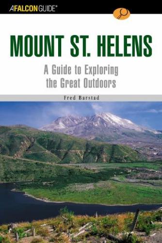 A FalconGuide® to Mount St. Helens