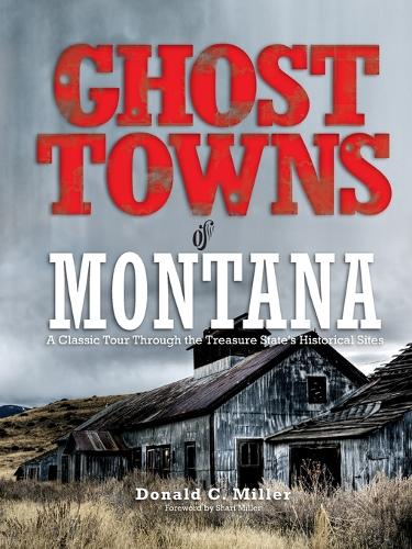 Ghost Towns of Montana