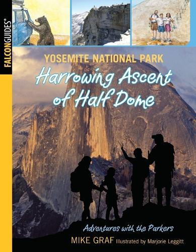 Yosemite National Park: Harrowing Ascent of Half Dome